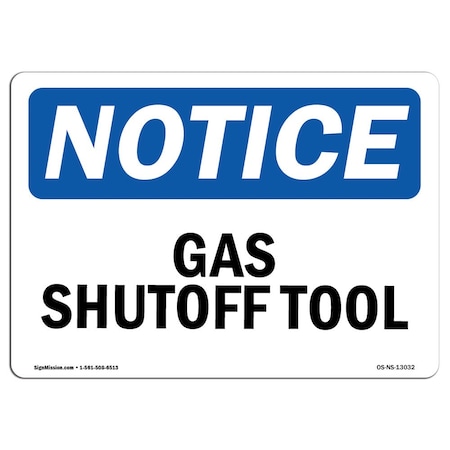 Signmission Safety Sign, OSHA Notice, 5" Height, 7" Width, Gas Shutoff Tool Sign, Landscape OS-NS-D-57-L-13032
